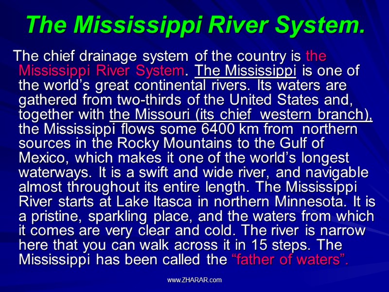 The Mississippi River System.    The chief drainage system of the country